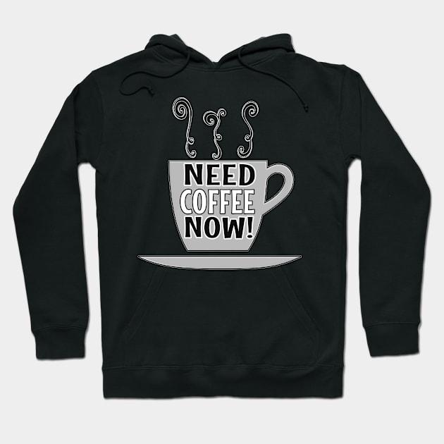 Need Coffee Now Hoodie by cannibaljp